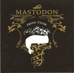 Mastodon : Iron Tusk